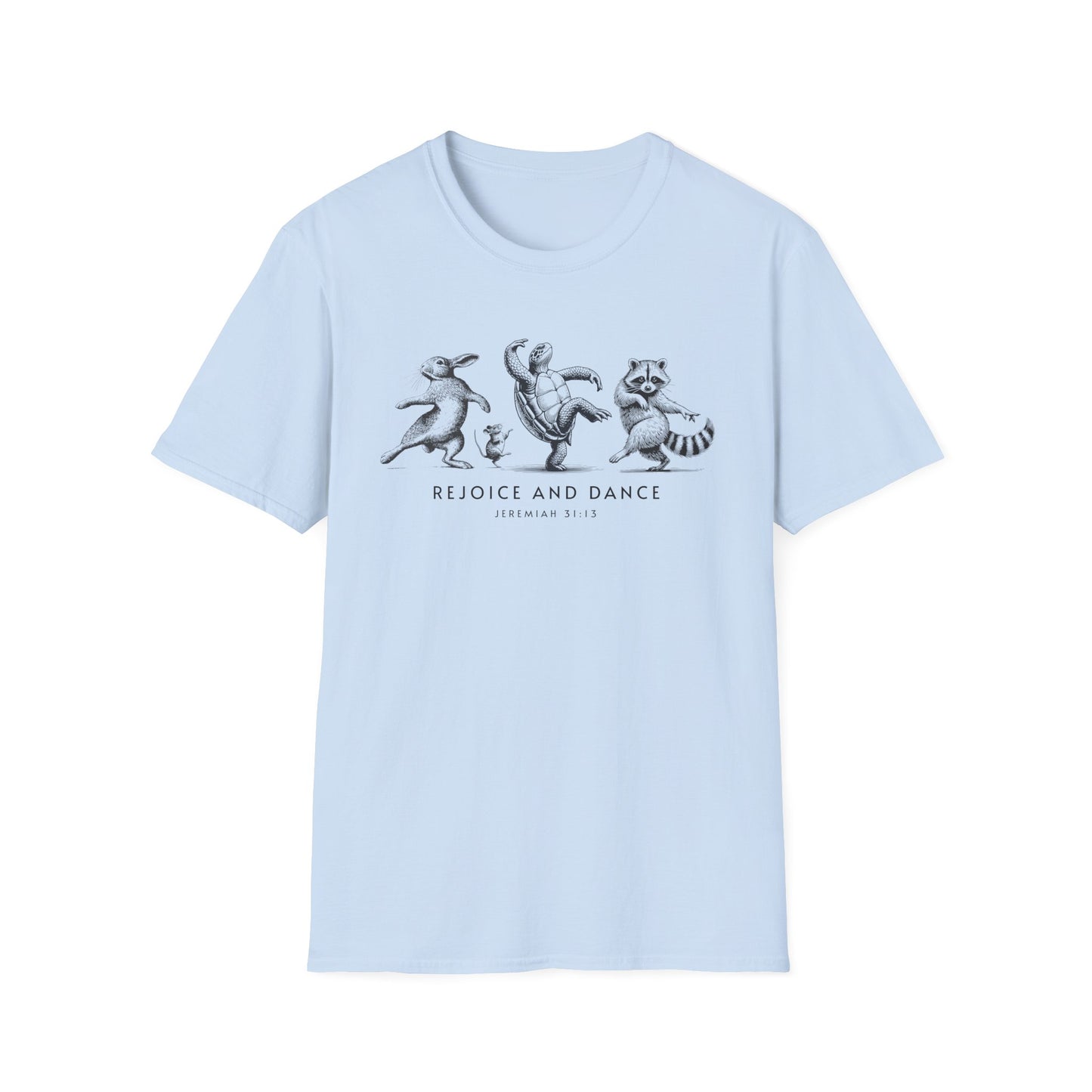 Rejoice and Dance T-Shirt
