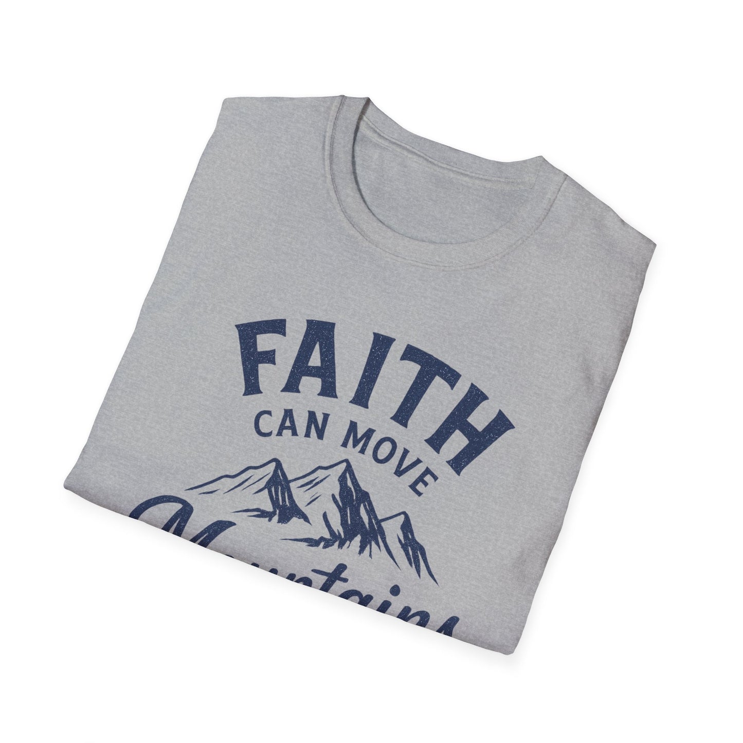 Faith Can Move Mountains T-Shirt