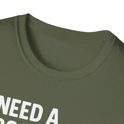 Need a Boat? T-Shirt