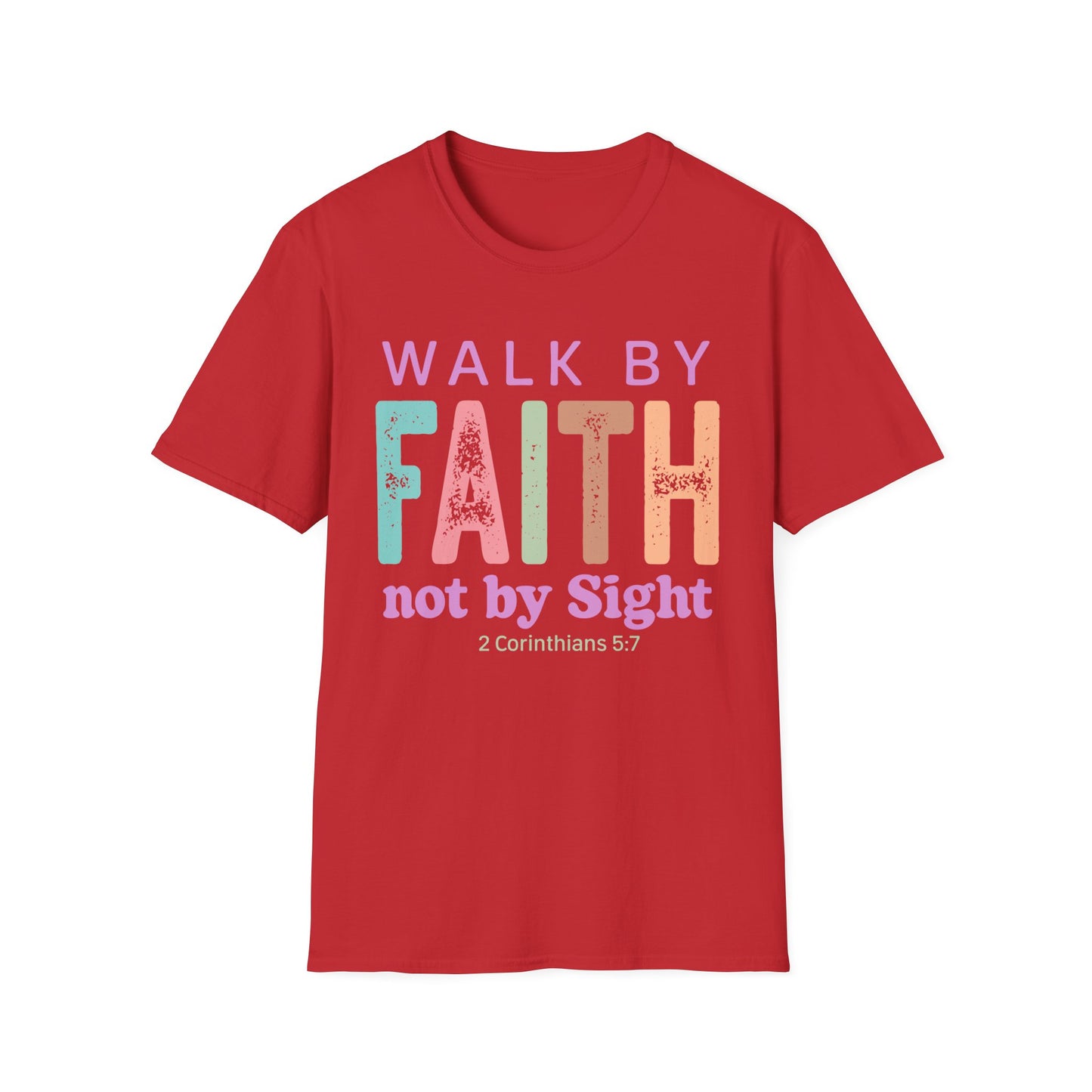 Walk By Faith T-Shirt