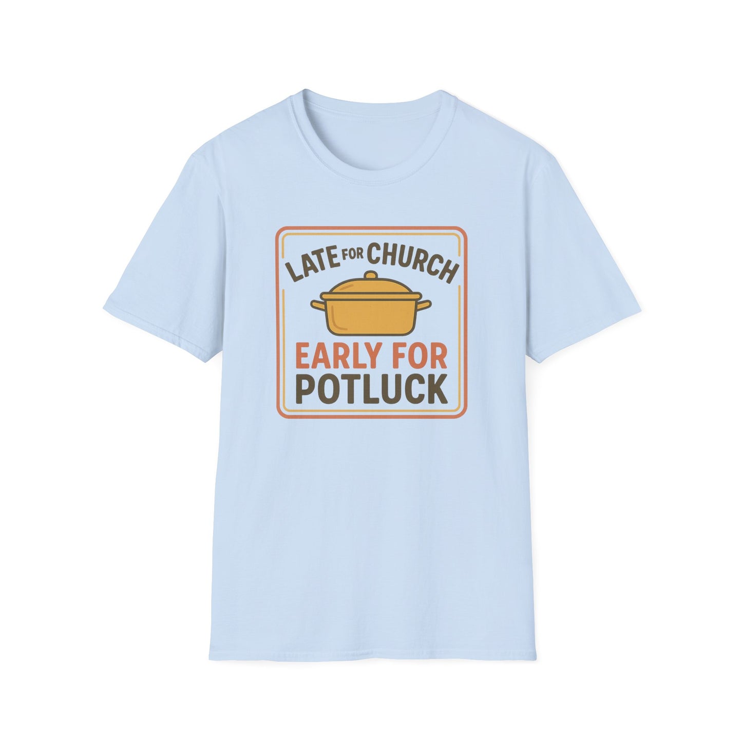 Late for Church T-Shirt