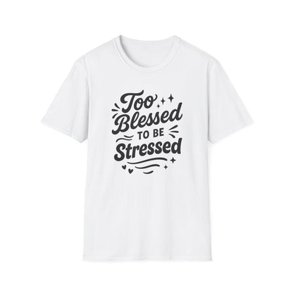 Too Blessed T-Shirt