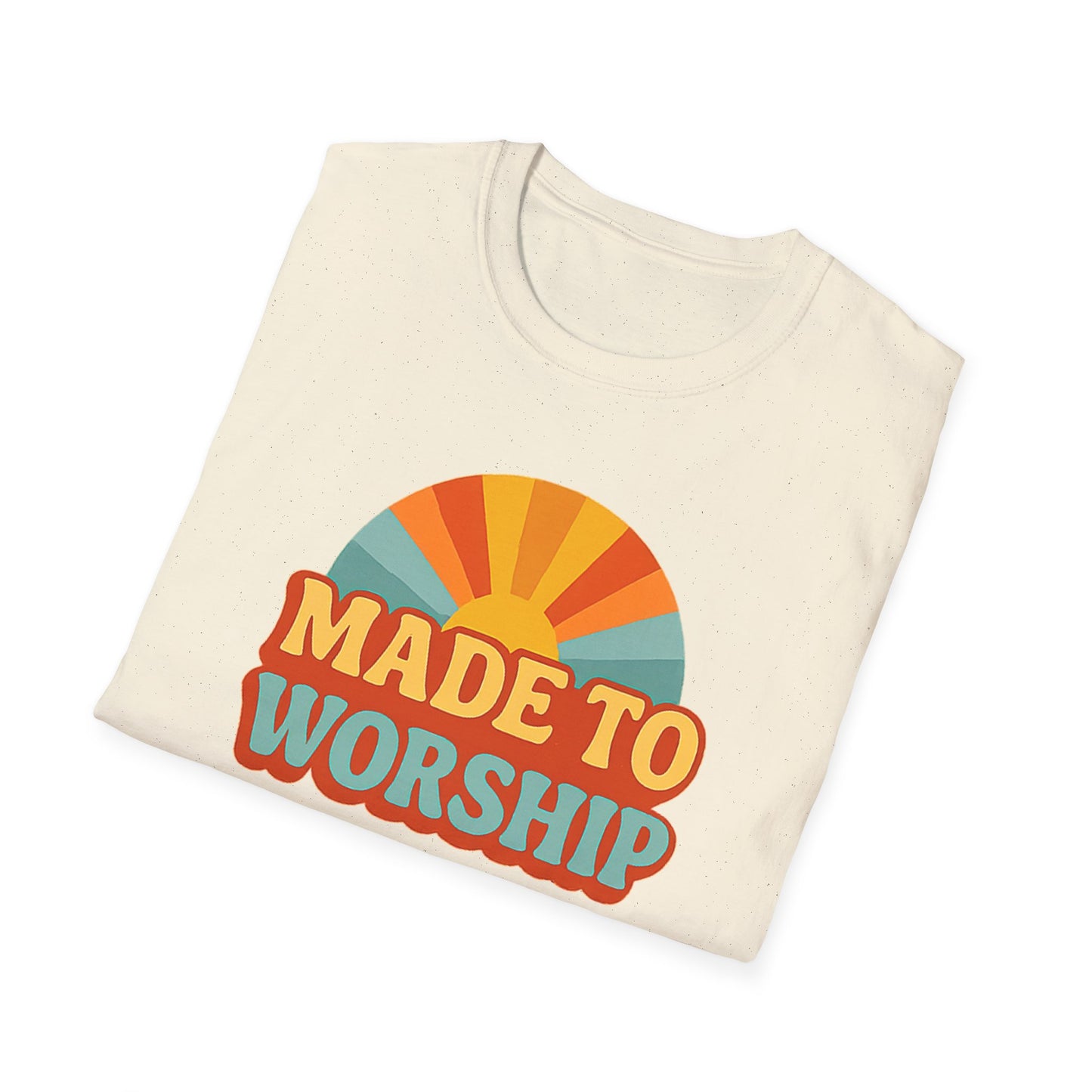 Made To Worship T-Shirt