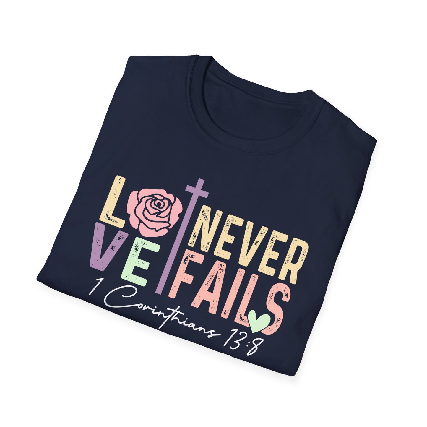Love Never Fails T-Shirt