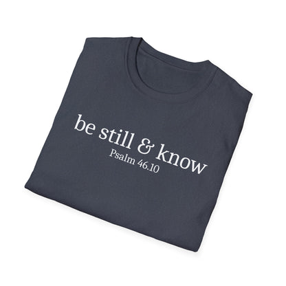 Be Still & Know T-Shirt