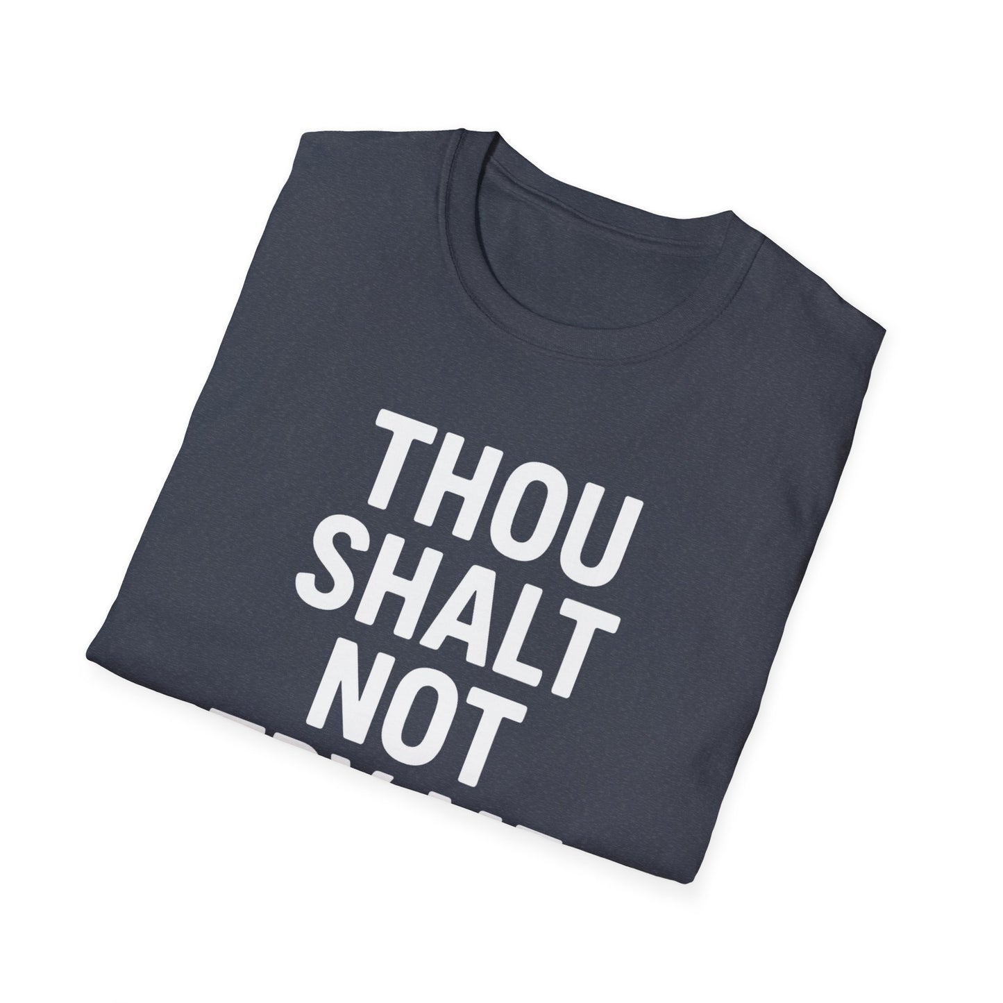 Thou Shalt Not Try Me T-Shirt