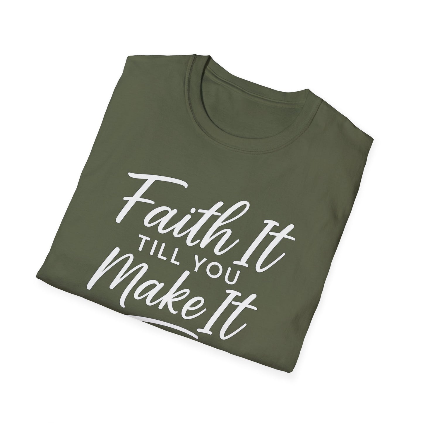 Faith It T-Shirt