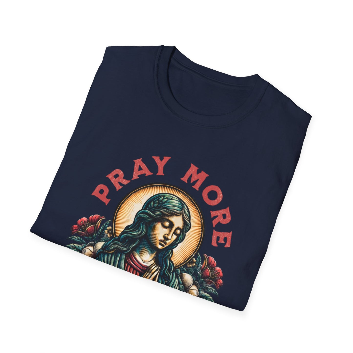 Pray More, Worry Less T-Shirt