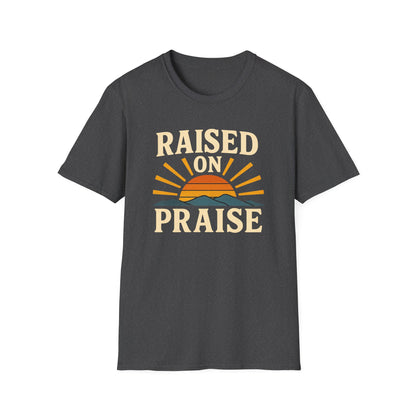 Raised On Praise T-Shirt