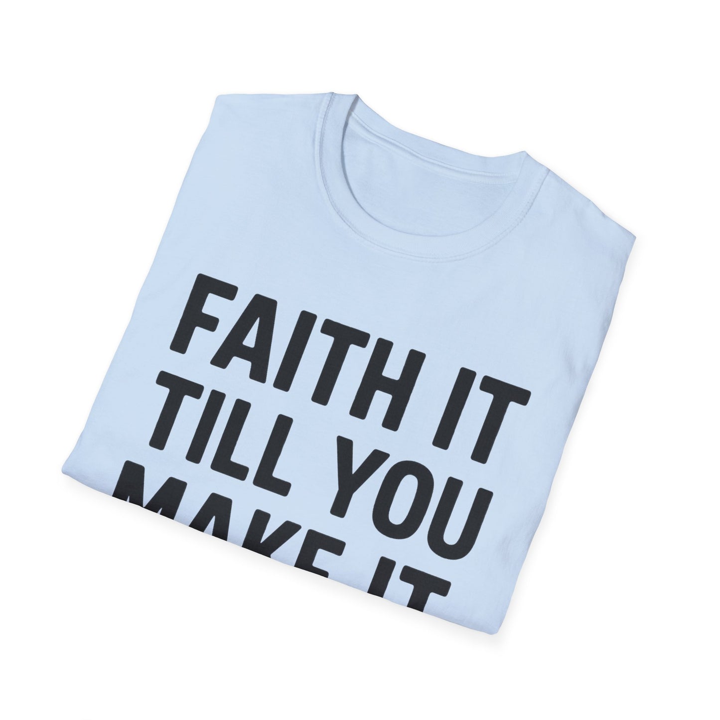 Till You Make It T-Shirt