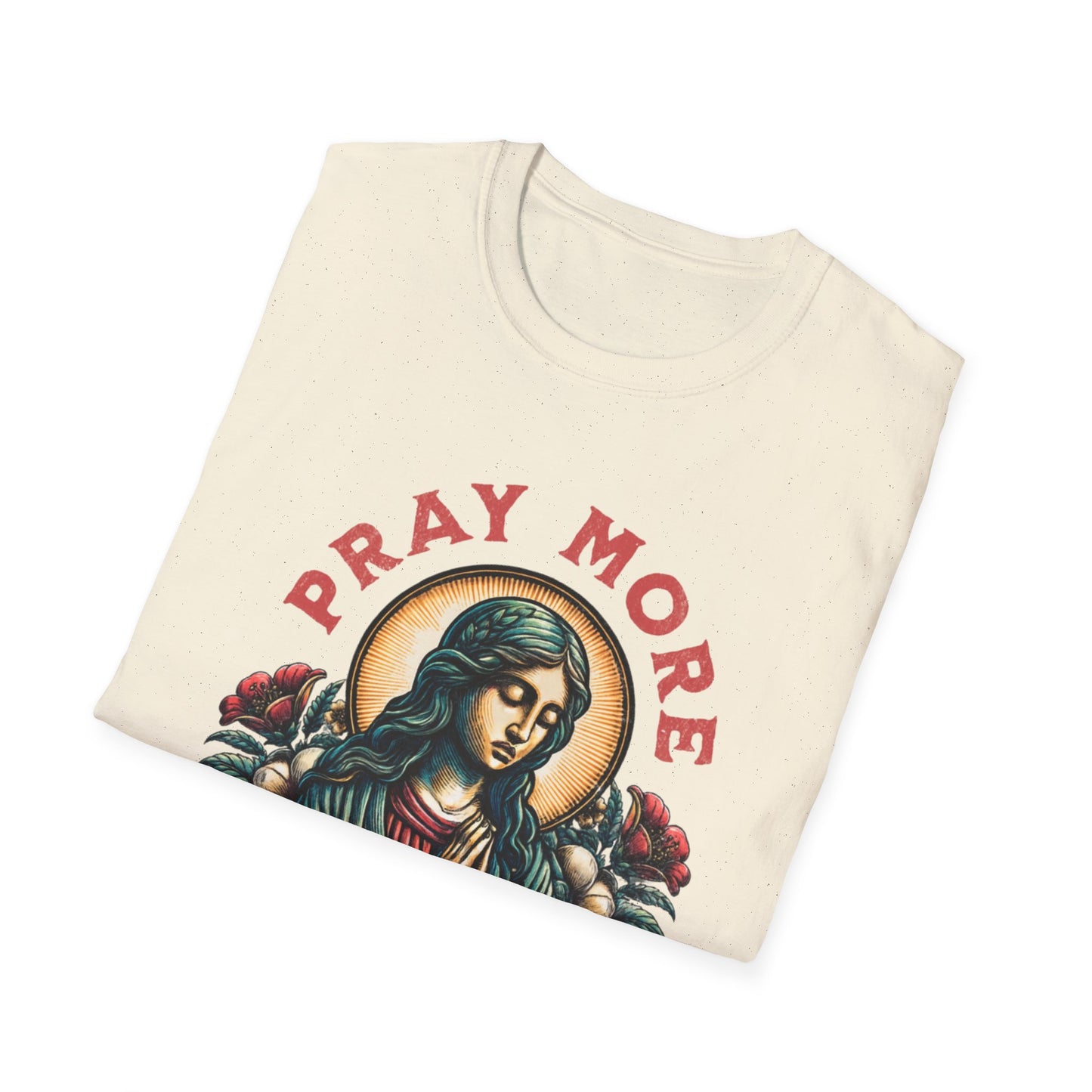 Pray More, Worry Less T-Shirt