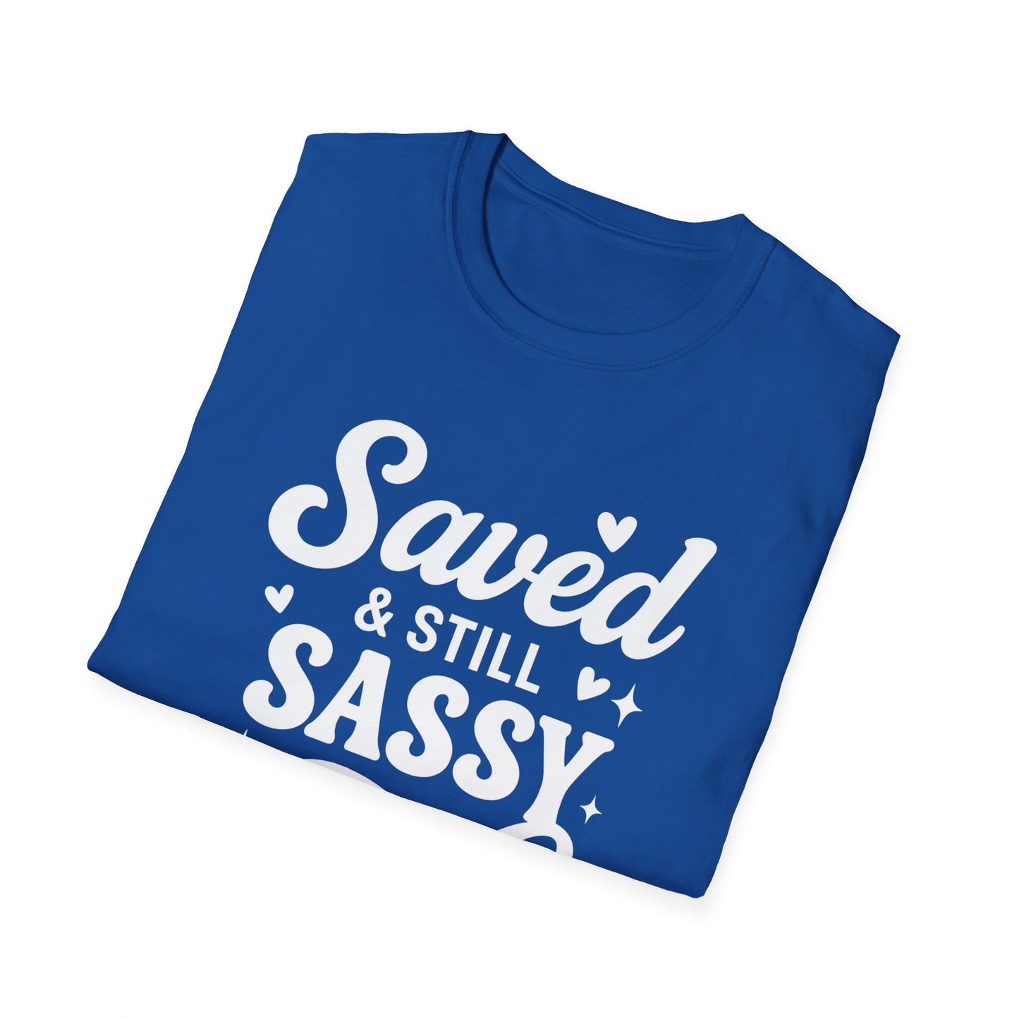Saved & Still Sassy T-Shirt