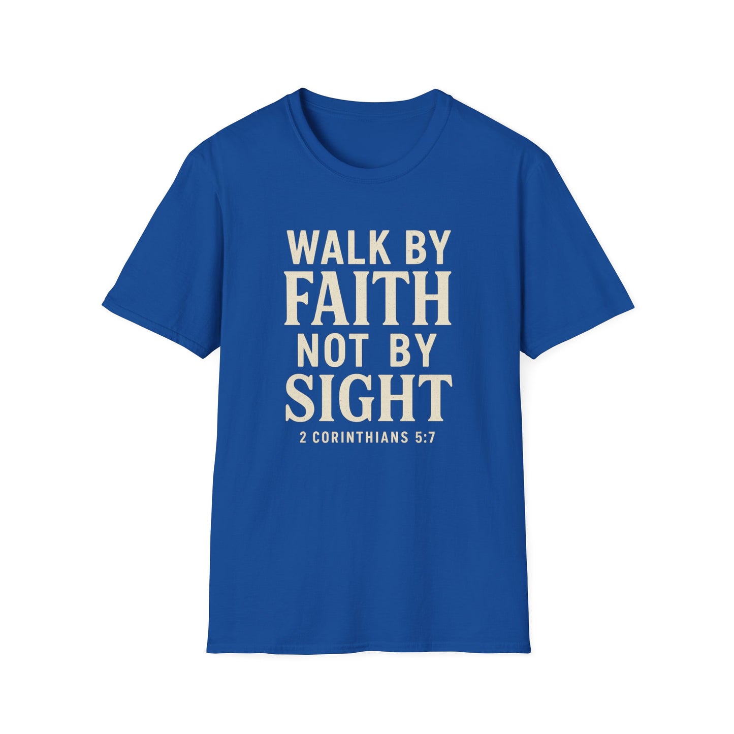 Walk By Faith T-Shirt