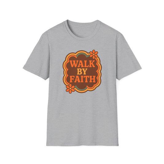 Walk By Faith T-Shirt