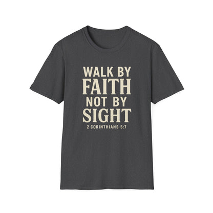 Walk By Faith T-Shirt