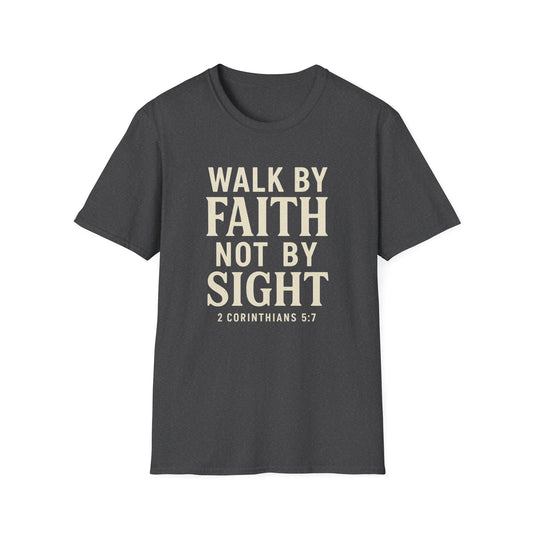 Walk By Faith T-Shirt