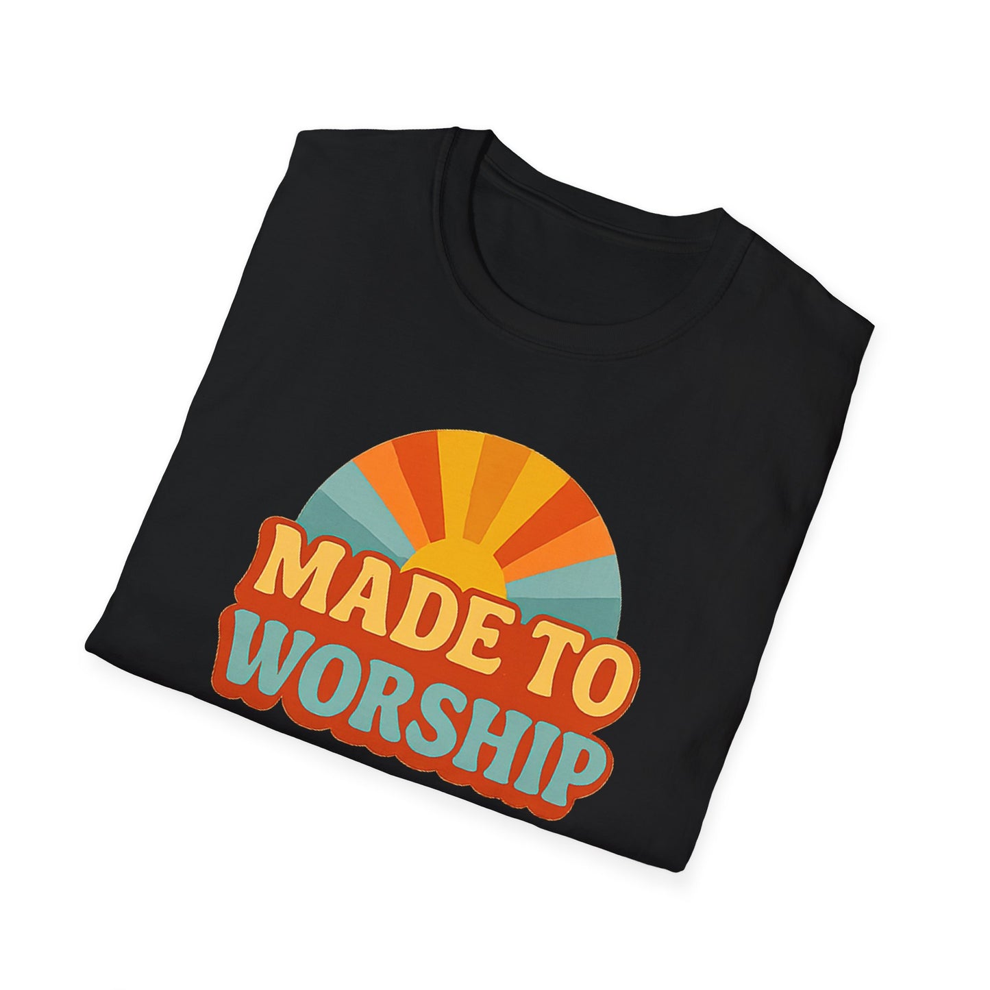 Made To Worship T-Shirt