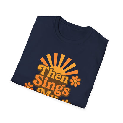 Then Sings My Soul T-Shirt