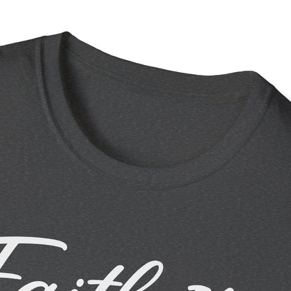 Faith It T-Shirt