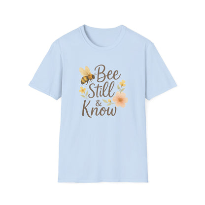 Bee Still & Know T-Shirt