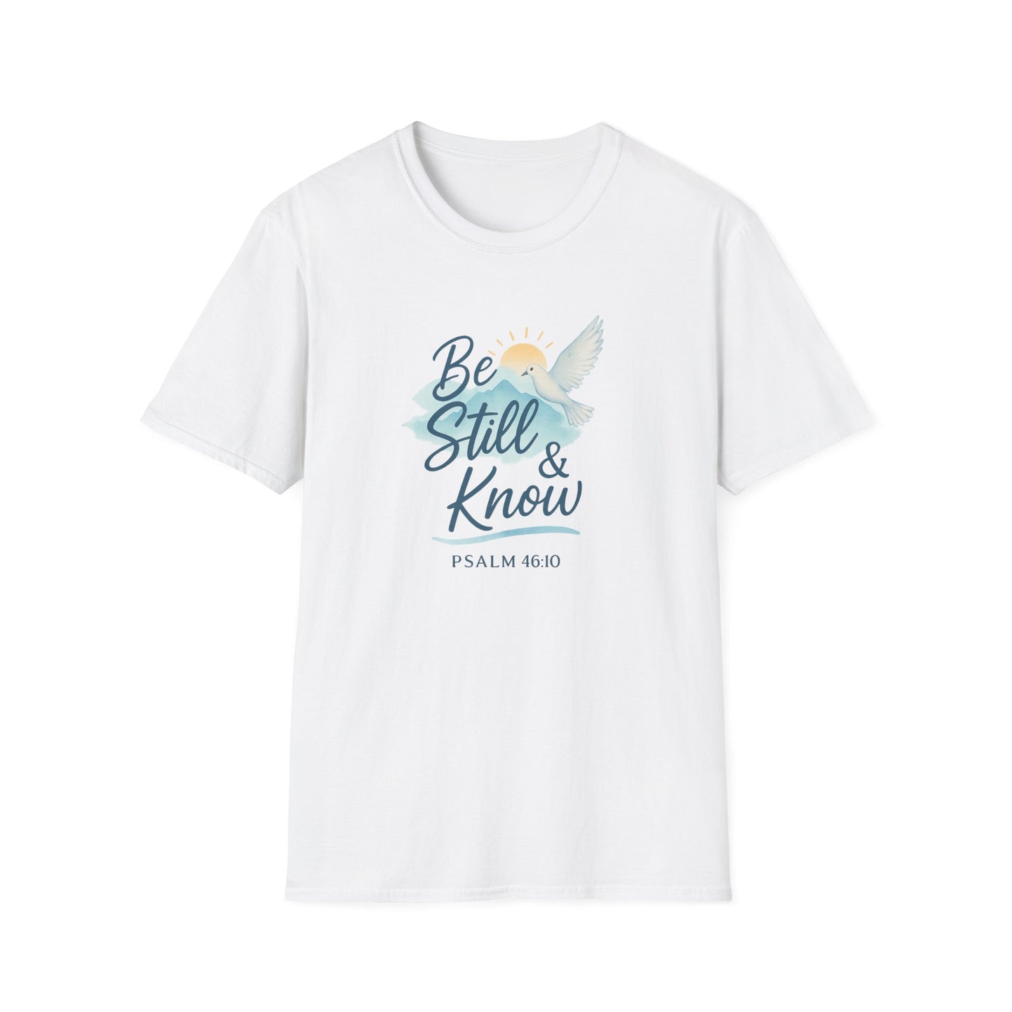 Be Still & Know T-Shirt