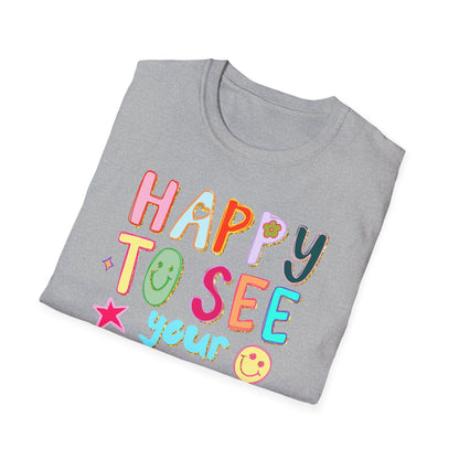 Happy To See Your Face T-Shirt