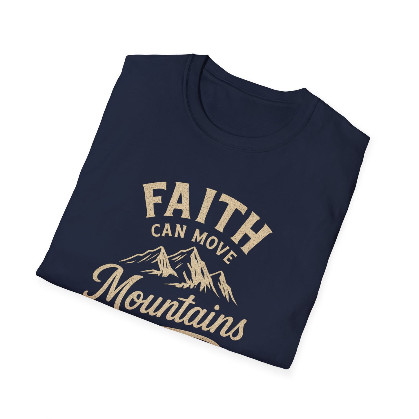 Faith Can Move Mountains T-Shirt
