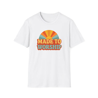 Made To Worship T-Shirt