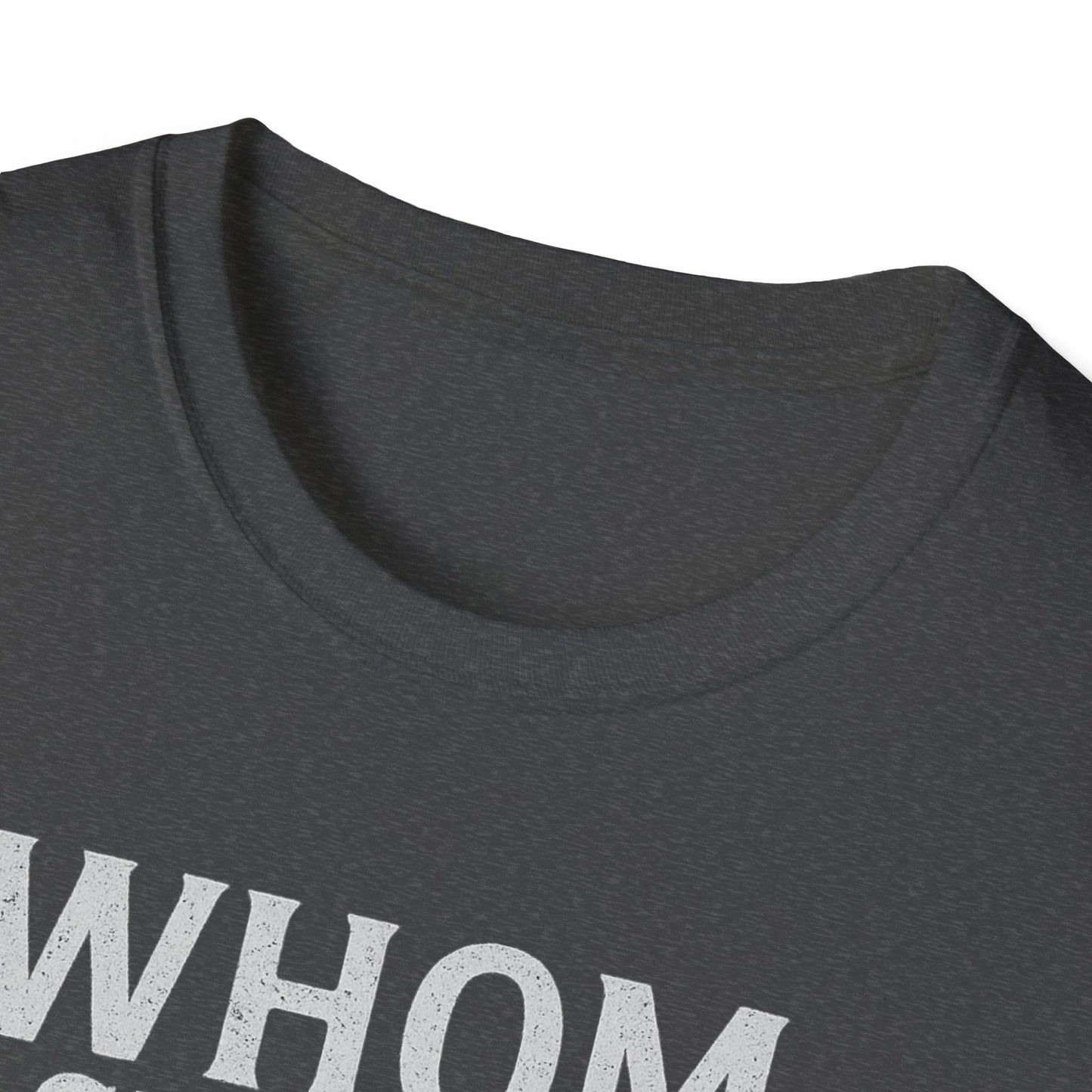 Whom Shall I Fear T-Shirt
