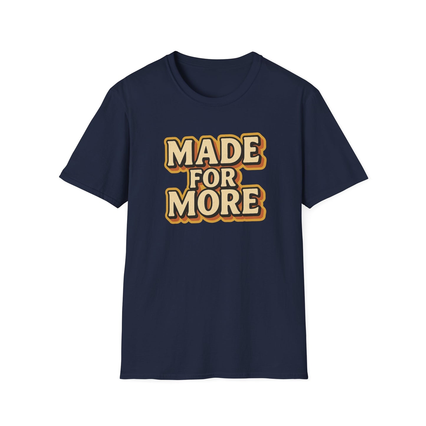 Made for More T-Shirt