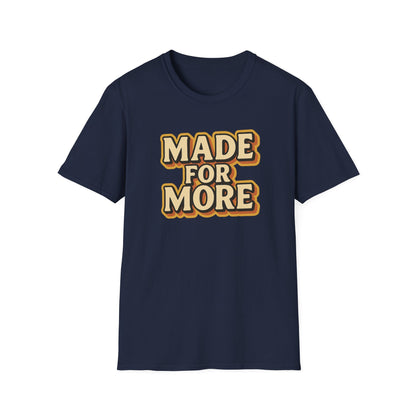 Made for More T-Shirt