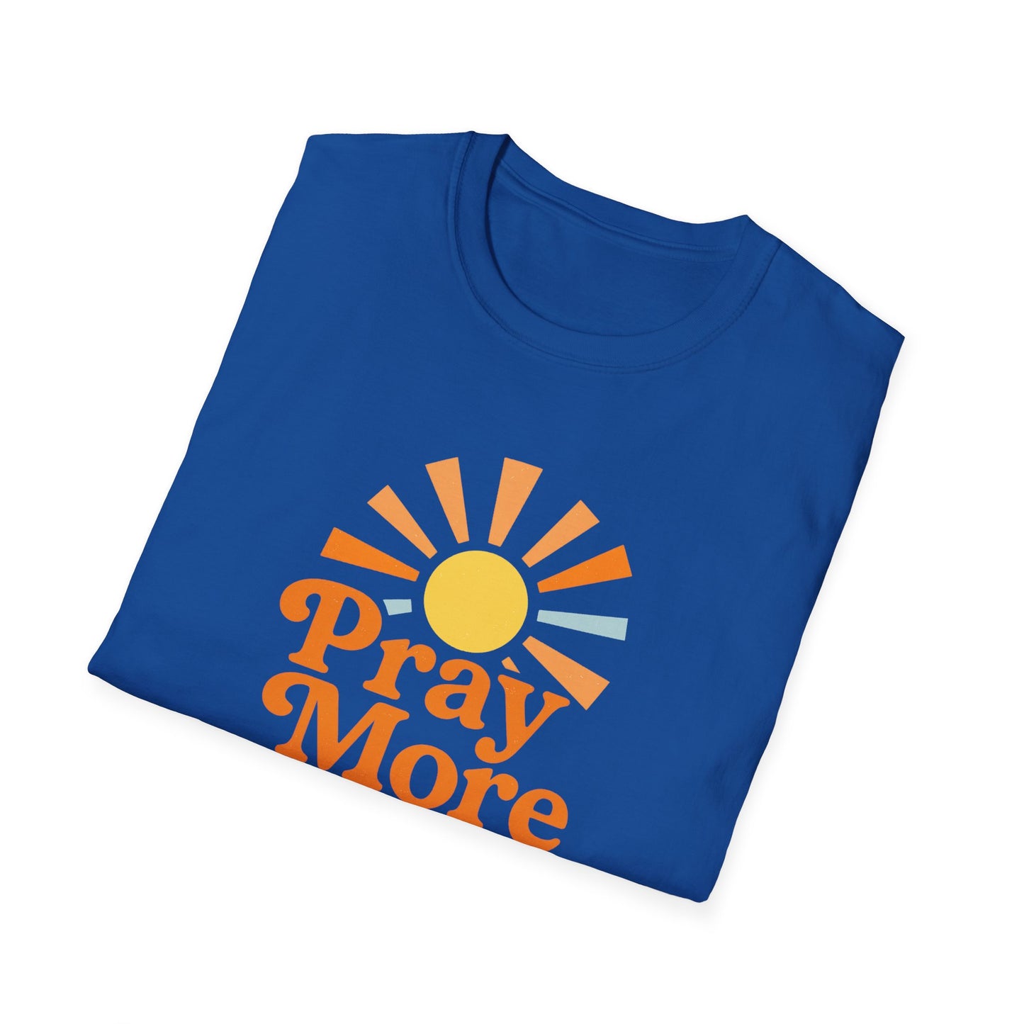Pray More, Worry Less T-Shirt