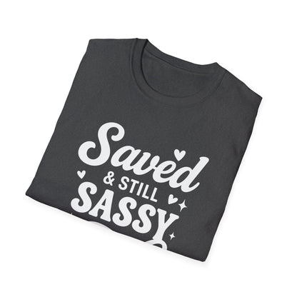 Saved & Still Sassy T-Shirt