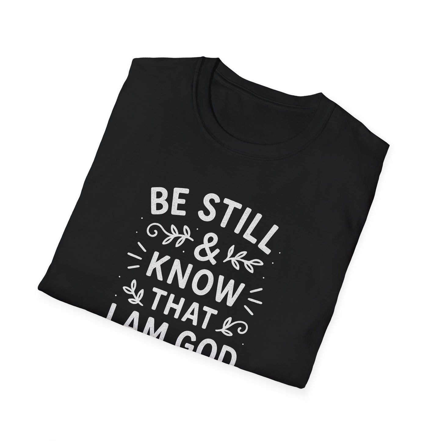 Be Still & Know T-Shirt