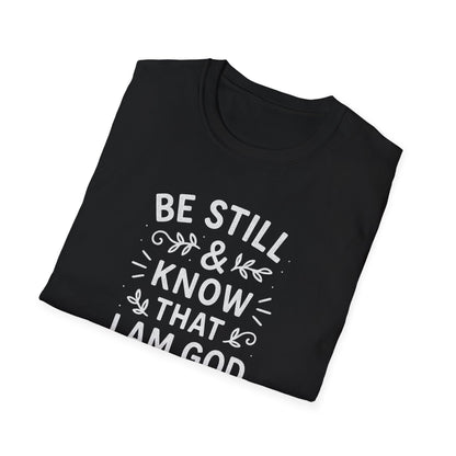 Be Still & Know T-Shirt