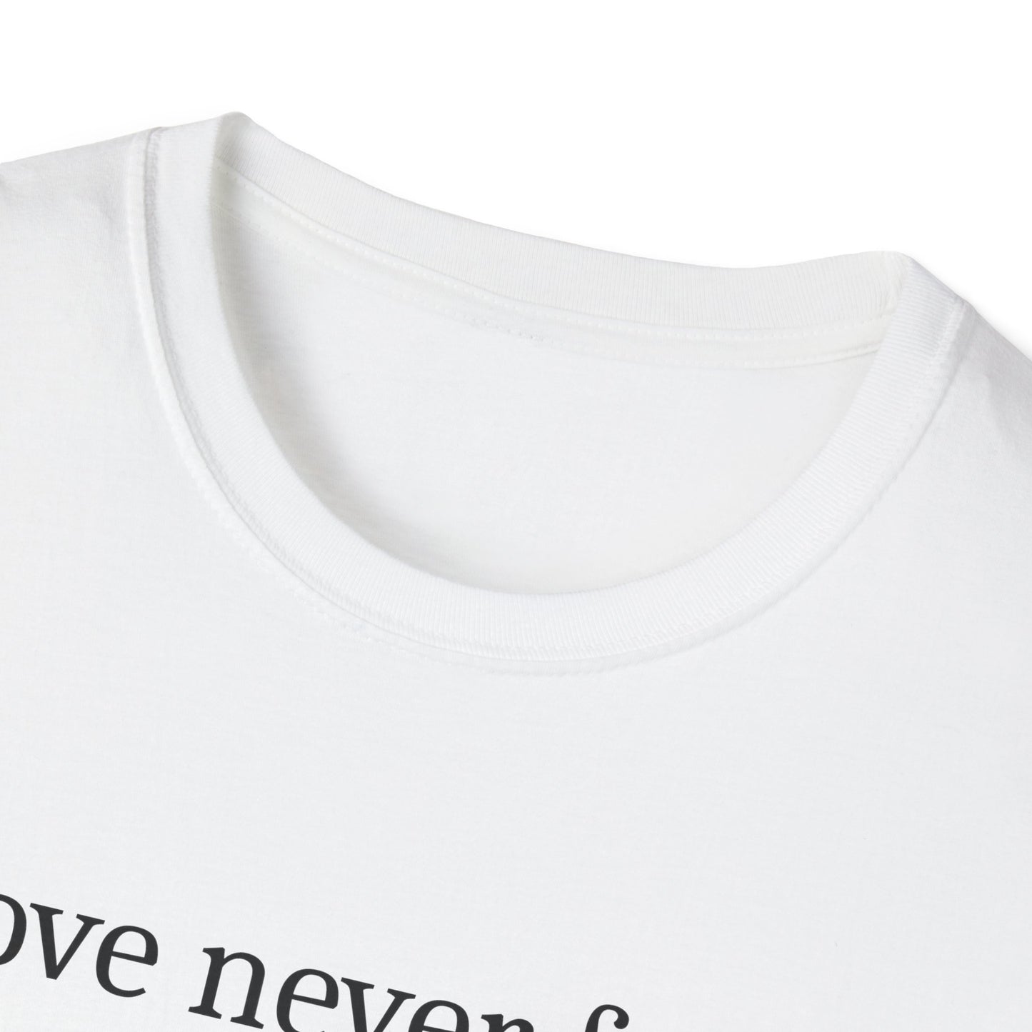 Love Never Fails T-Shirt