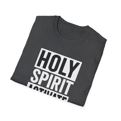 Holy Spirit Activate T-Shirt