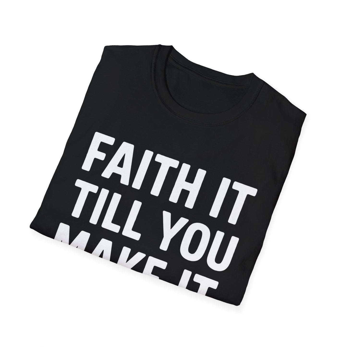 Till You Make It T-Shirt