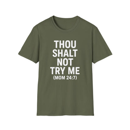 Thou Shalt Not Try Me T-Shirt