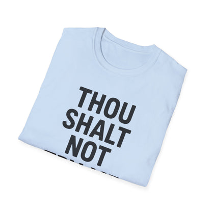 Thou Shalt Not Try Me T-Shirt