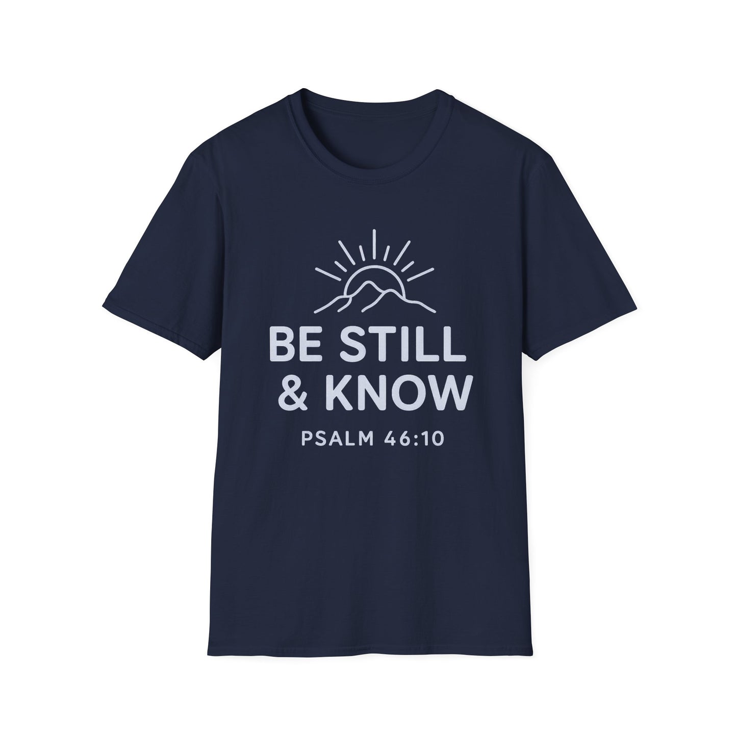 Be Still & Know T-Shirt
