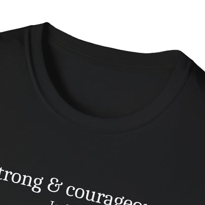 Strong & Courageous T-Shirt