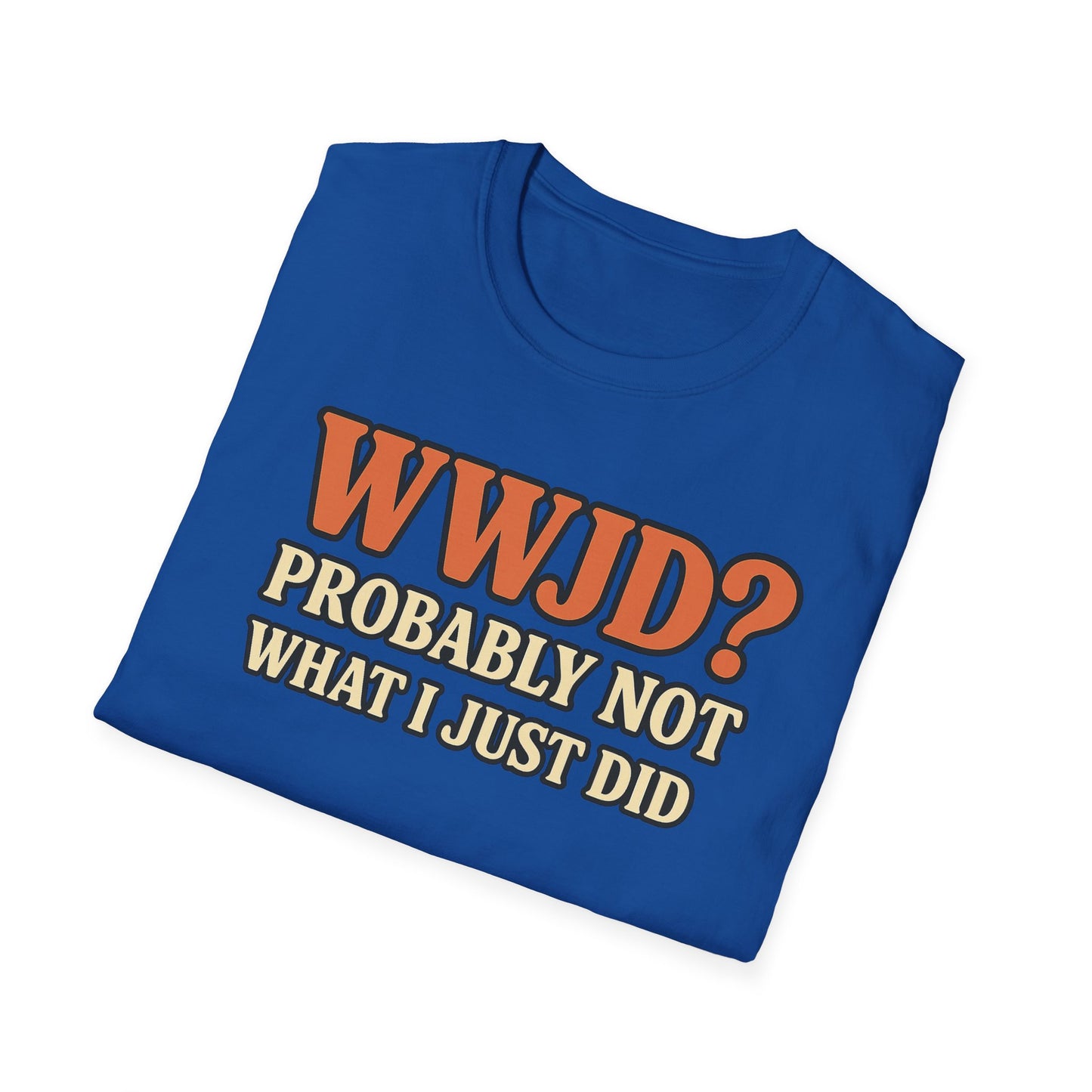 WWJD? T-Shirt