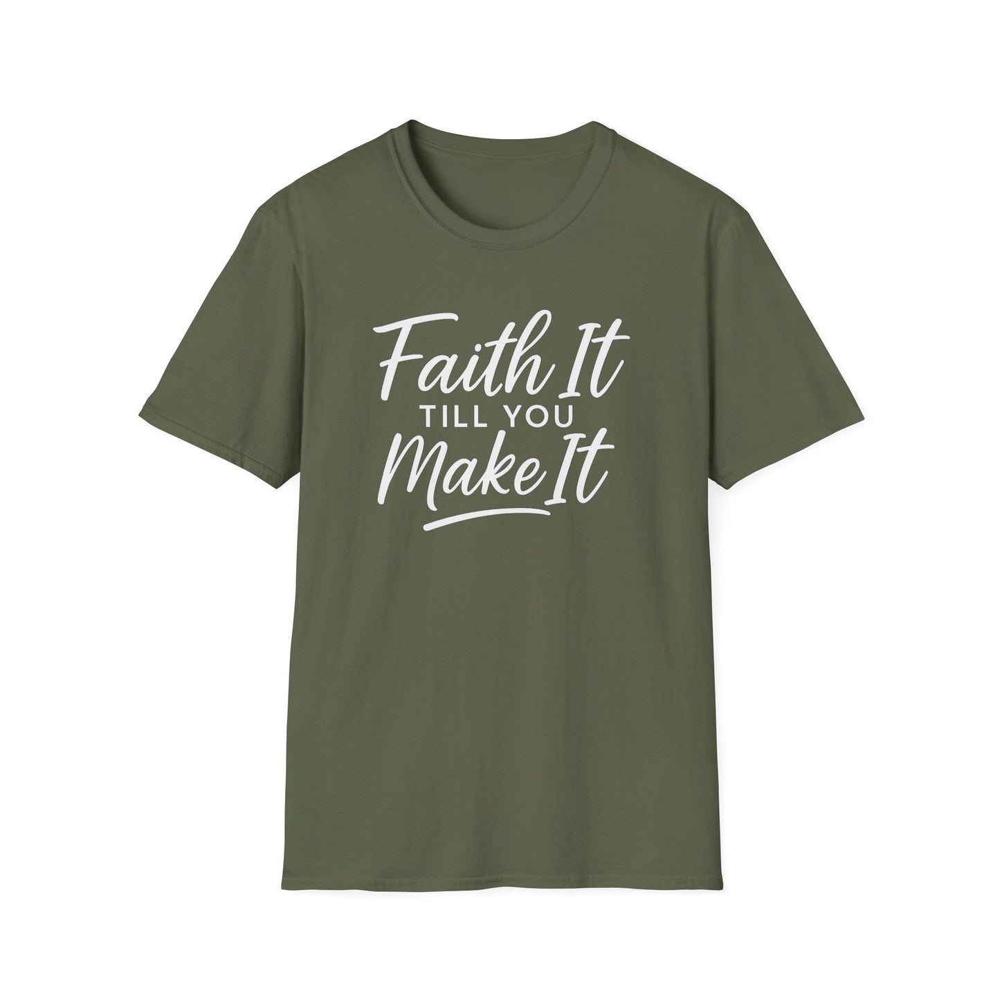 Faith It T-Shirt