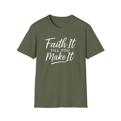 Faith It T-Shirt