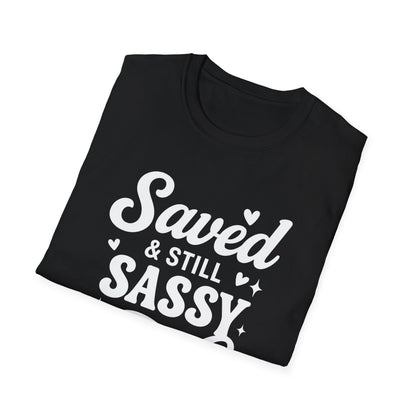 Saved & Still Sassy T-Shirt
