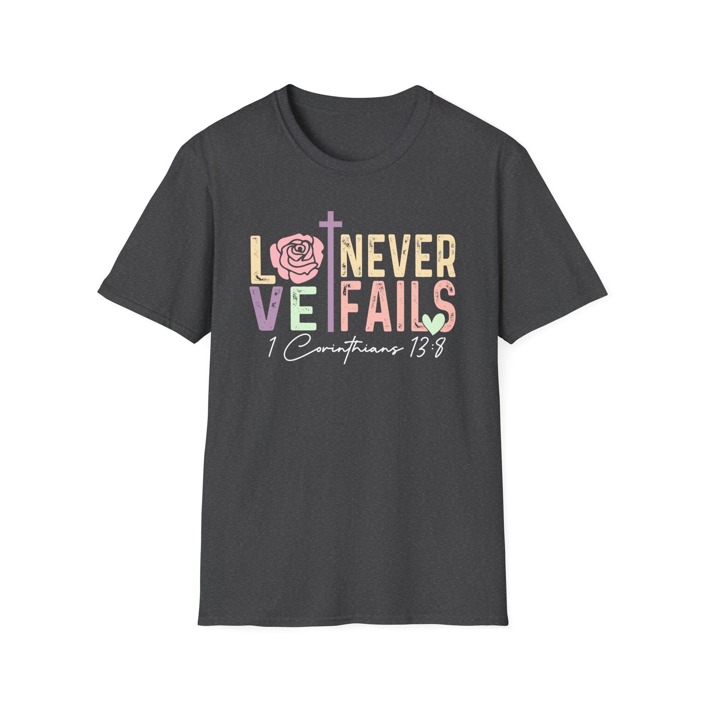 Love Never Fails T-Shirt