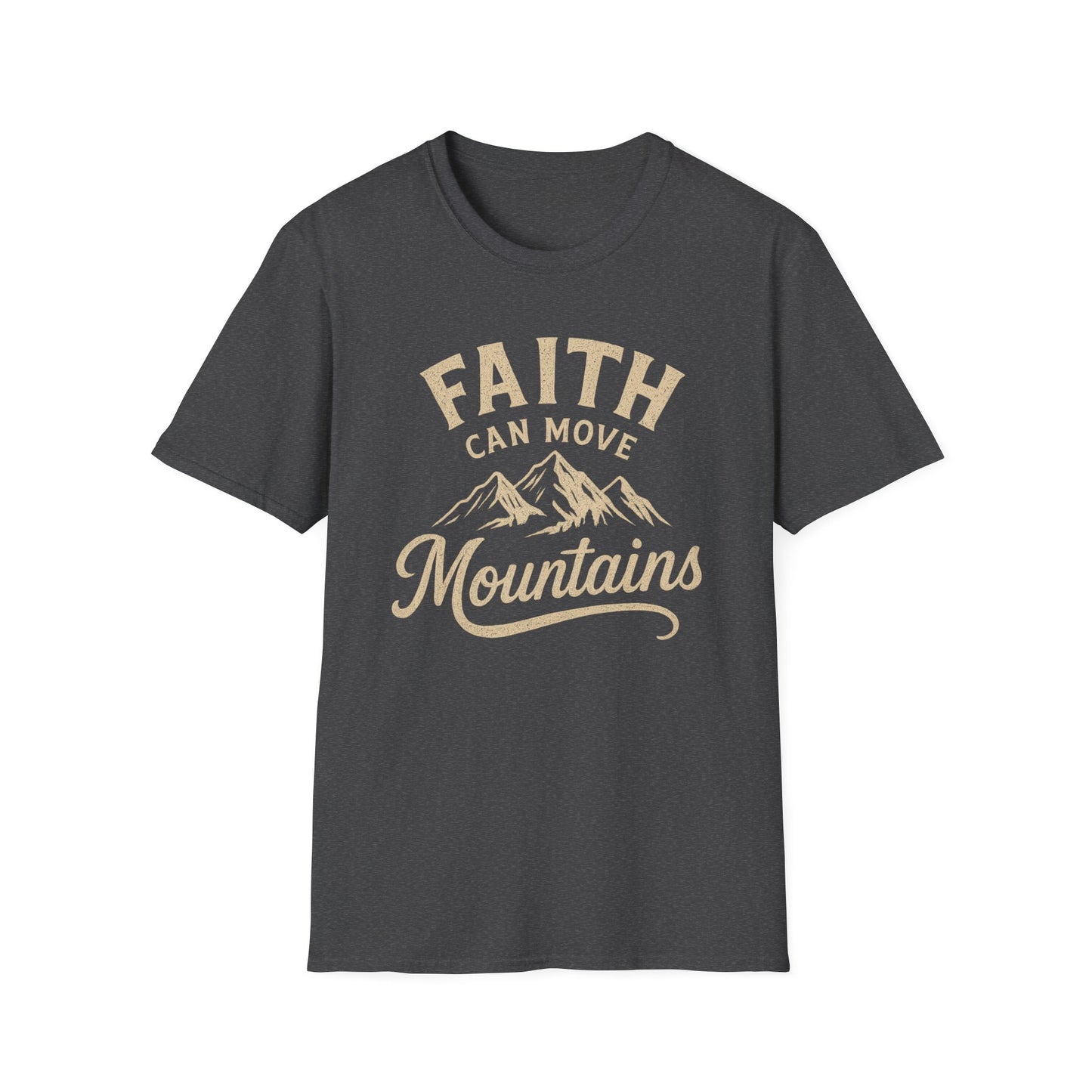 Faith Can Move Mountains T-Shirt
