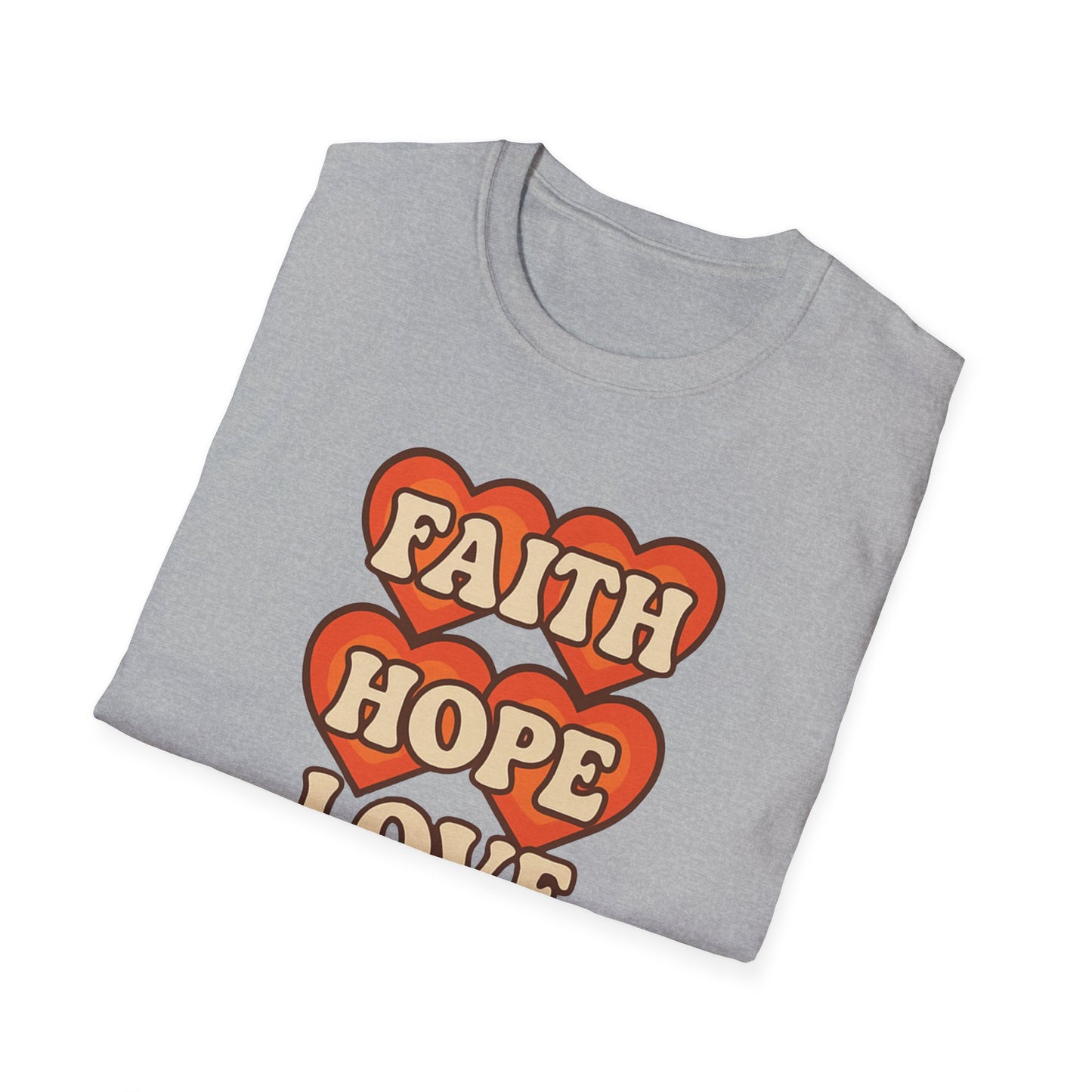 Faith, Hope, Love T-Shirt