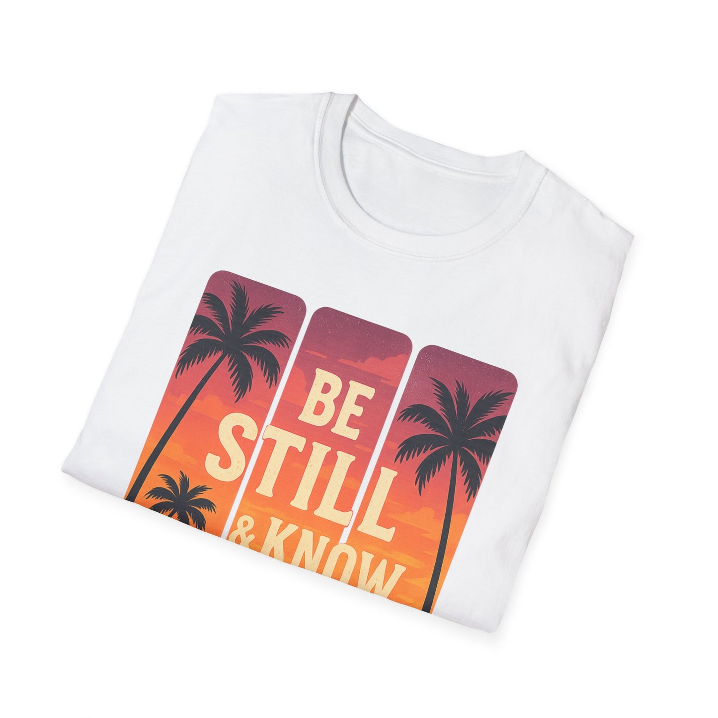 Be Still & Know T-Shirt